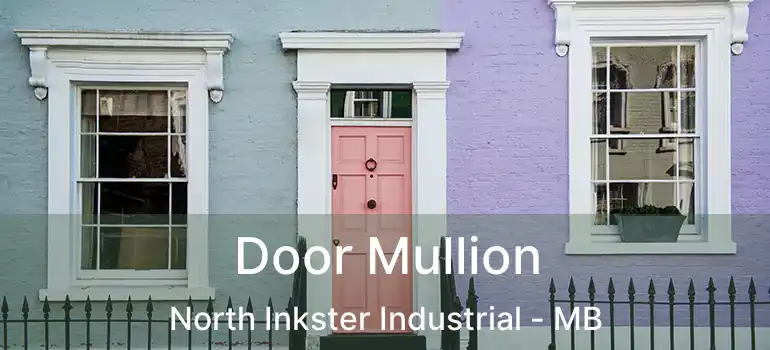  Door Mullion North Inkster Industrial - MB