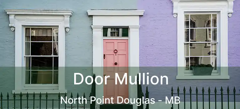  Door Mullion North Point Douglas - MB