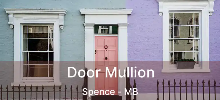  Door Mullion Spence - MB