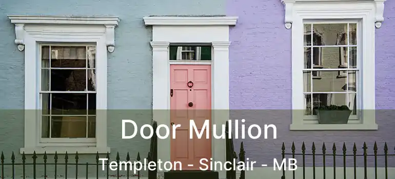  Door Mullion Templeton - Sinclair - MB