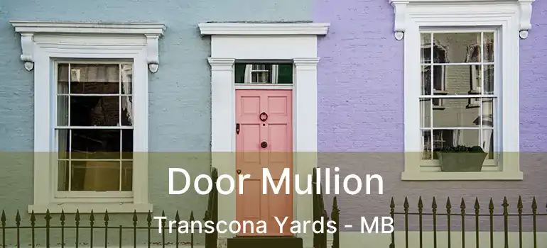  Door Mullion Transcona Yards - MB