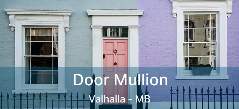  Door Mullion Valhalla - MB