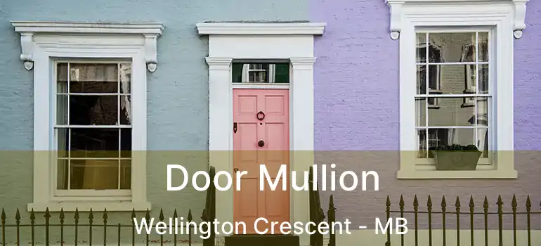  Door Mullion Wellington Crescent - MB