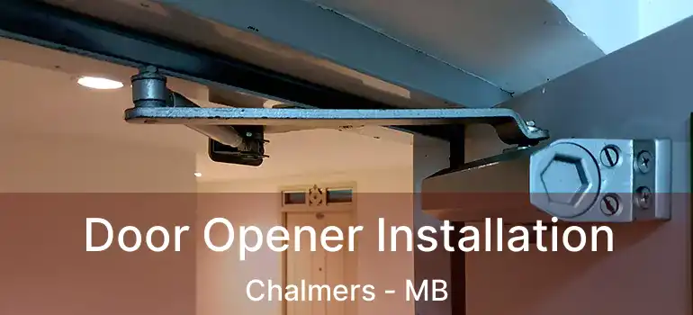  Door Opener Installation Chalmers - MB
