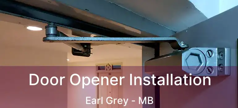 Door Opener Installation Earl Grey - MB