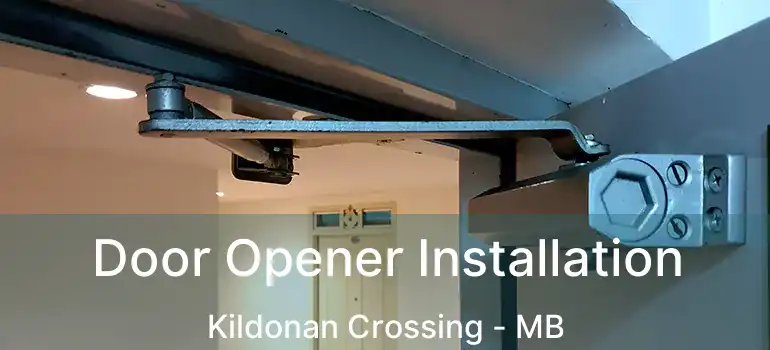  Door Opener Installation Kildonan Crossing - MB