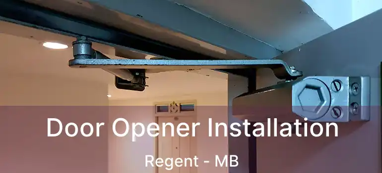  Door Opener Installation Regent - MB