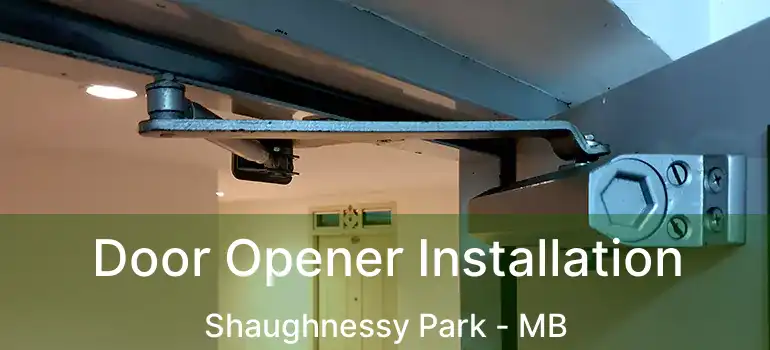  Door Opener Installation Shaughnessy Park - MB