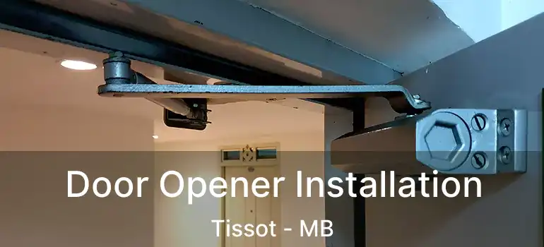  Door Opener Installation Tissot - MB
