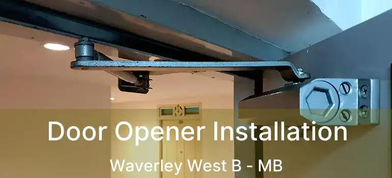  Door Opener Installation Waverley West B - MB