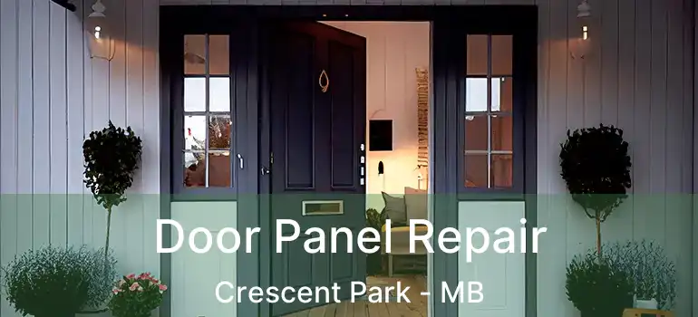  Door Panel Repair Crescent Park - MB