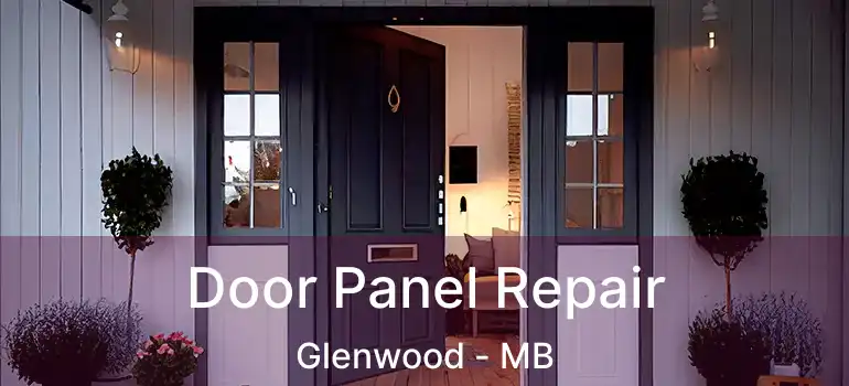  Door Panel Repair Glenwood - MB
