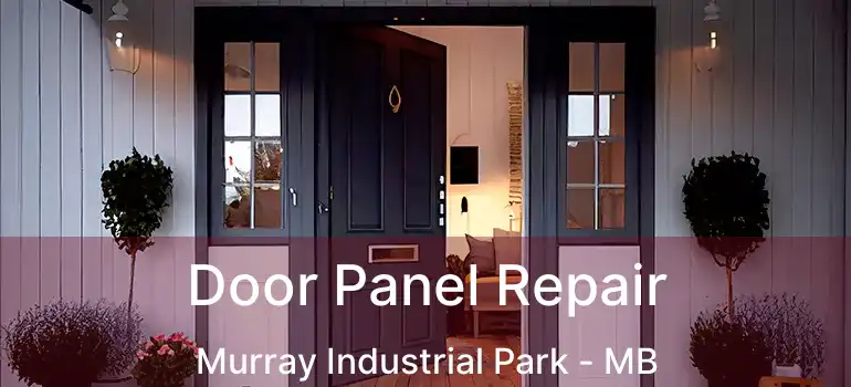  Door Panel Repair Murray Industrial Park - MB