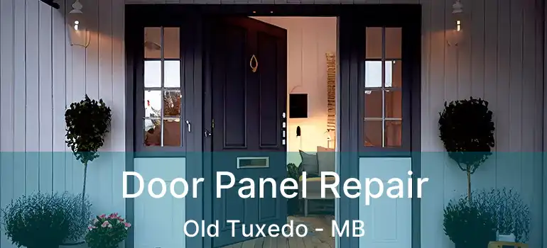 Door Panel Repair Old Tuxedo - MB