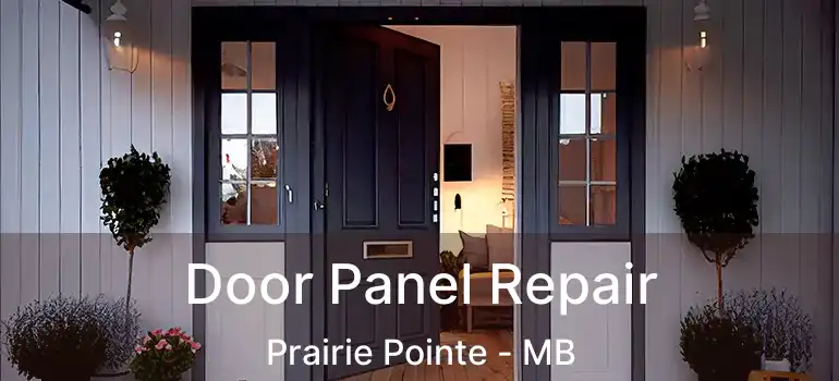  Door Panel Repair Prairie Pointe - MB