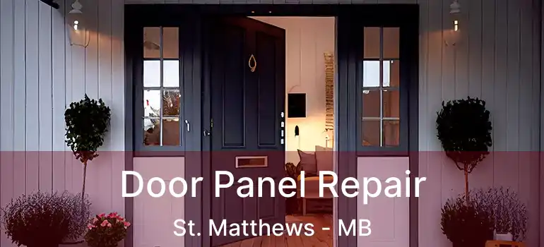  Door Panel Repair St. Matthews - MB