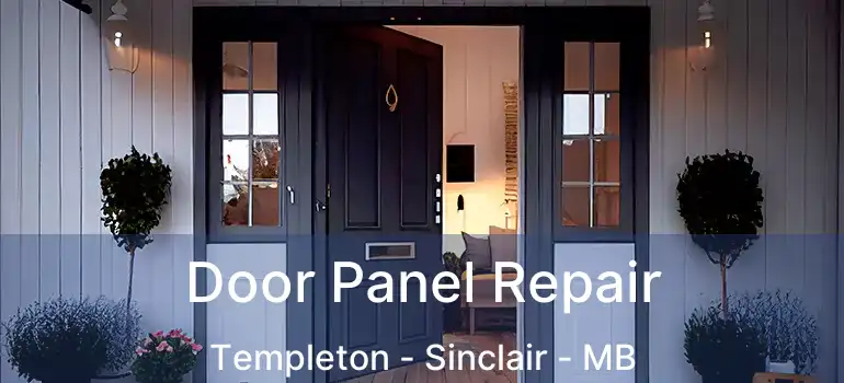  Door Panel Repair Templeton - Sinclair - MB