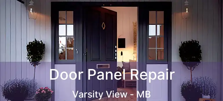  Door Panel Repair Varsity View - MB