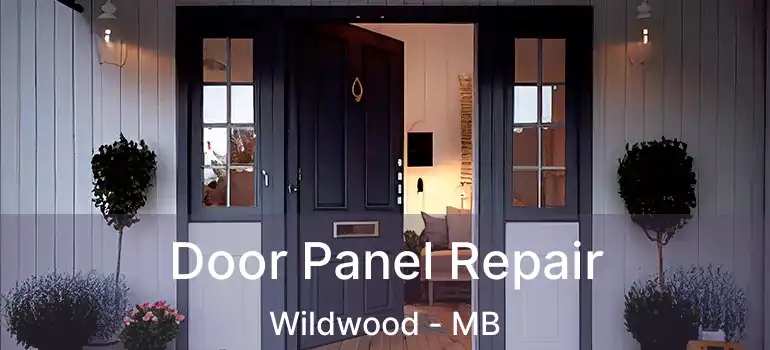  Door Panel Repair Wildwood - MB