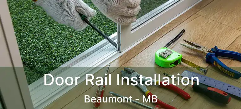  Door Rail Installation Beaumont - MB