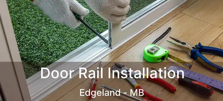  Door Rail Installation Edgeland - MB