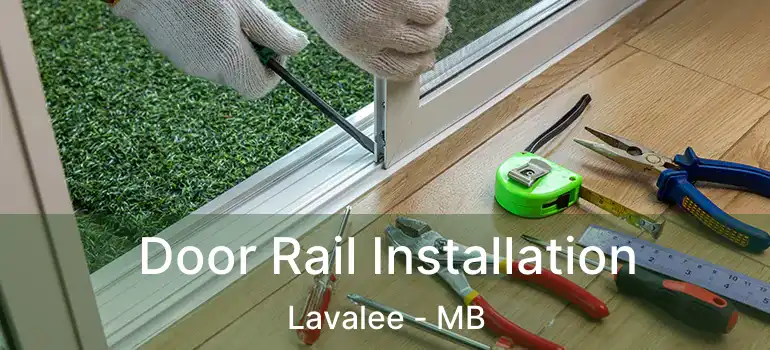  Door Rail Installation Lavalee - MB