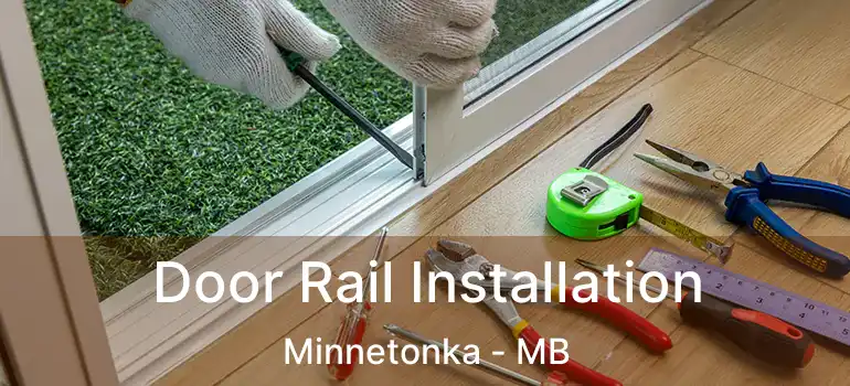  Door Rail Installation Minnetonka - MB