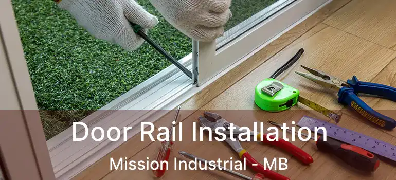  Door Rail Installation Mission Industrial - MB