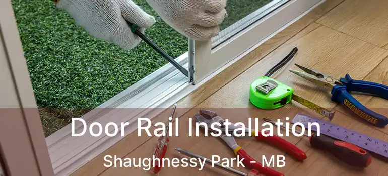  Door Rail Installation Shaughnessy Park - MB