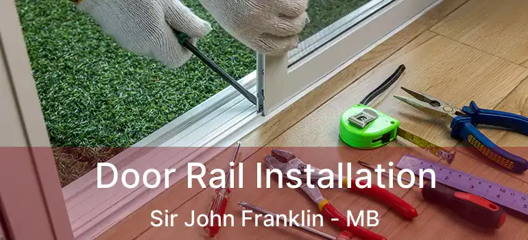  Door Rail Installation Sir John Franklin - MB