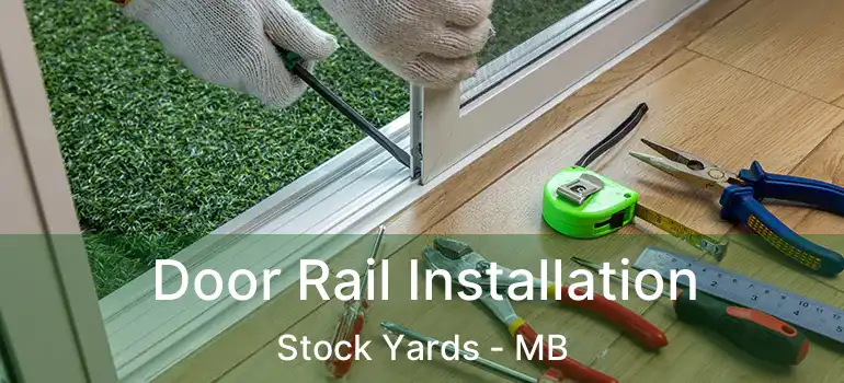  Door Rail Installation Stock Yards - MB