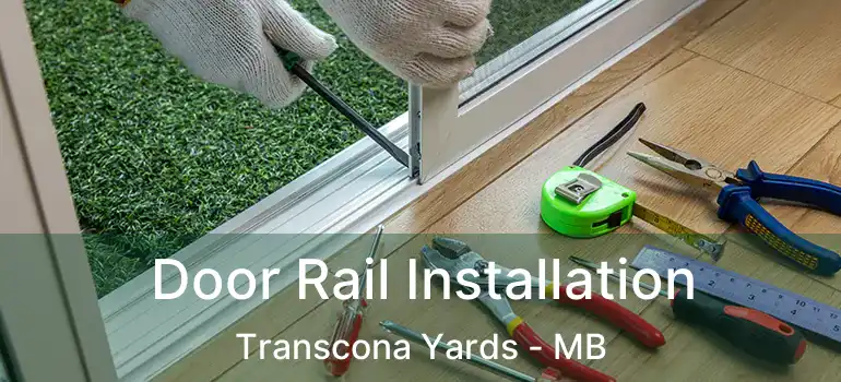  Door Rail Installation Transcona Yards - MB