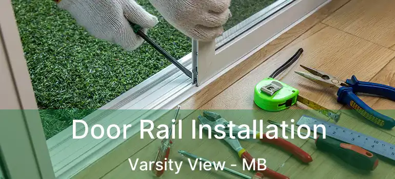  Door Rail Installation Varsity View - MB