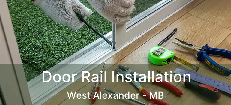  Door Rail Installation West Alexander - MB