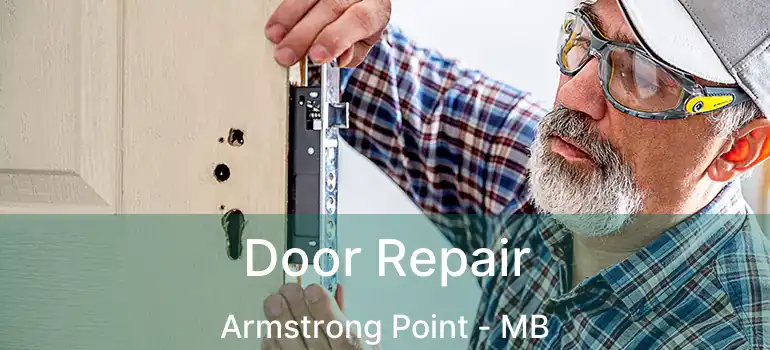  Door Repair Armstrong Point - MB