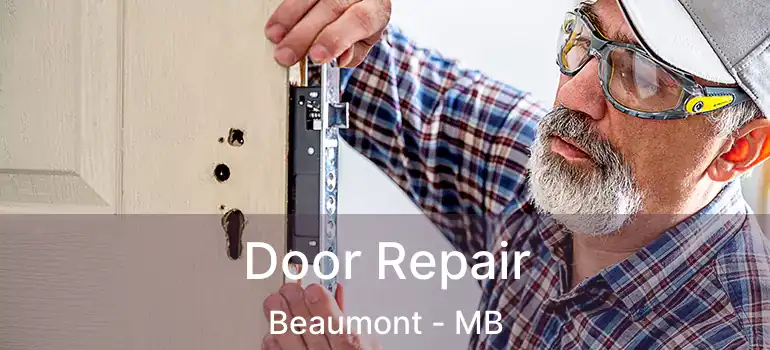  Door Repair Beaumont - MB