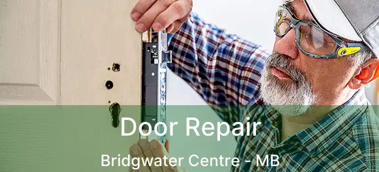 Door Repair Bridgwater Centre - MB