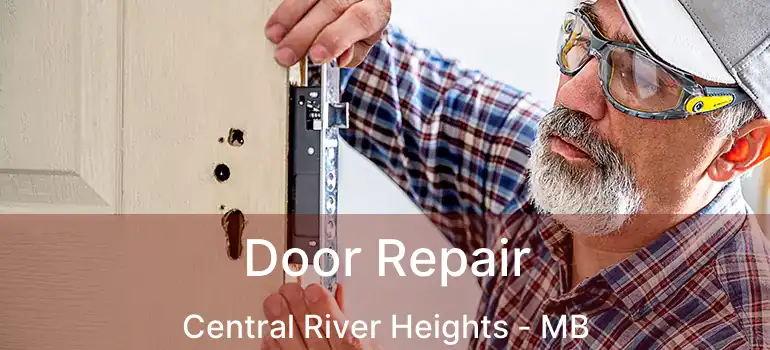  Door Repair Central River Heights - MB