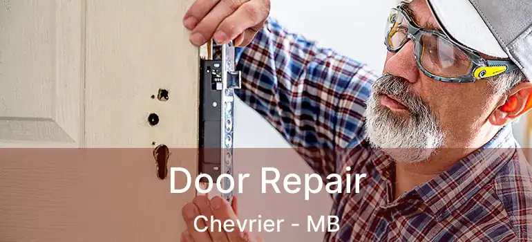  Door Repair Chevrier - MB