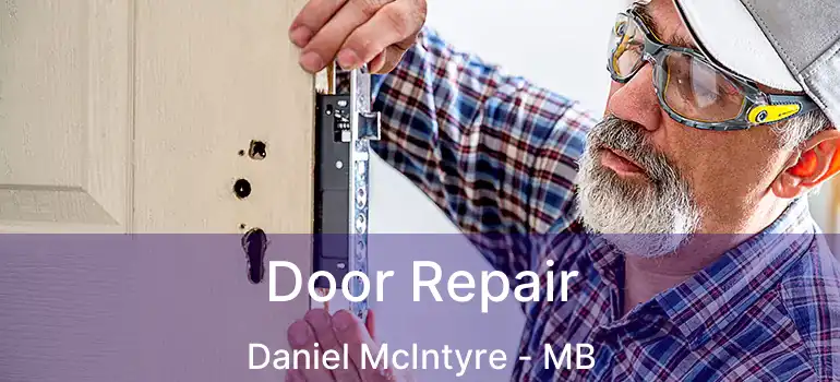  Door Repair Daniel McIntyre - MB