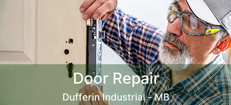  Door Repair Dufferin Industrial - MB