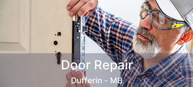  Door Repair Dufferin - MB