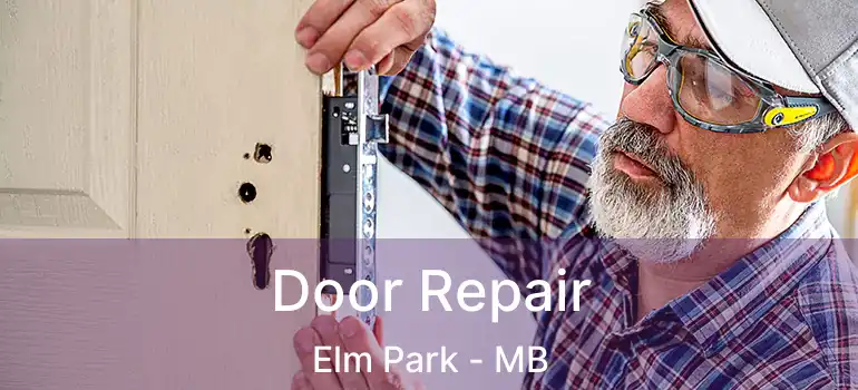  Door Repair Elm Park - MB
