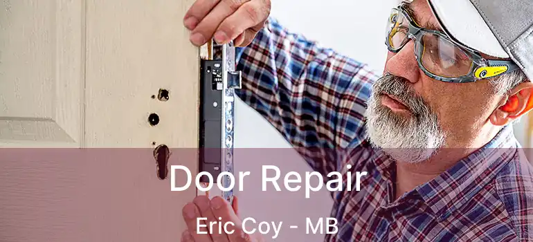  Door Repair Eric Coy - MB
