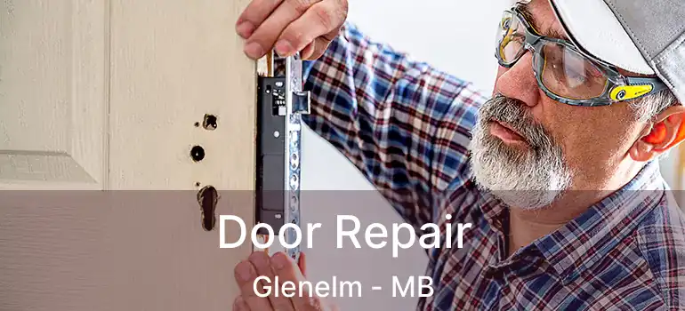  Door Repair Glenelm - MB