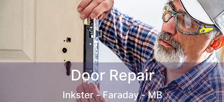  Door Repair Inkster - Faraday - MB