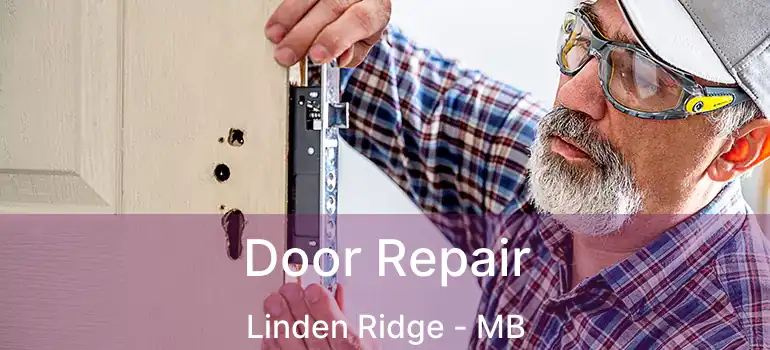  Door Repair Linden Ridge - MB