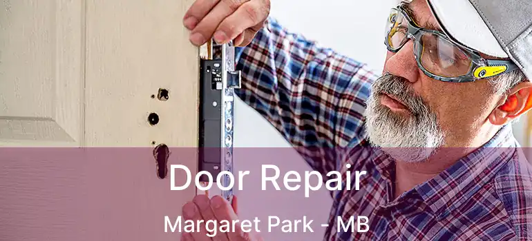  Door Repair Margaret Park - MB