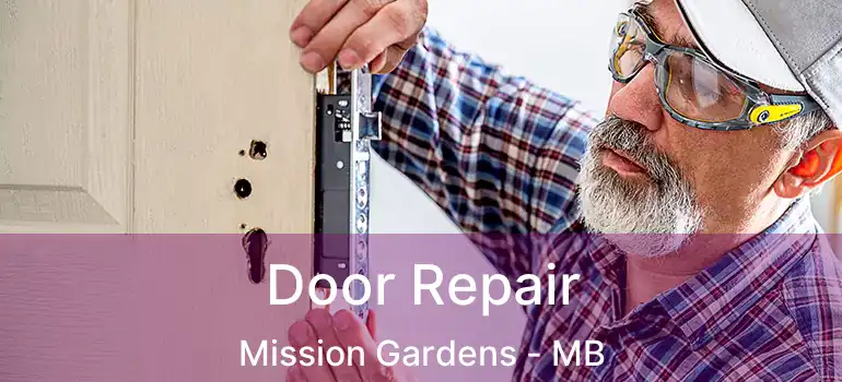  Door Repair Mission Gardens - MB