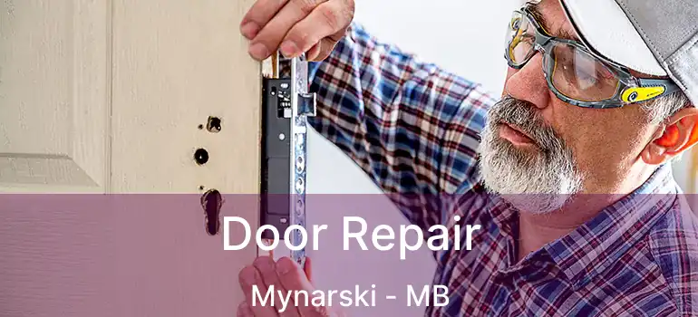  Door Repair Mynarski - MB